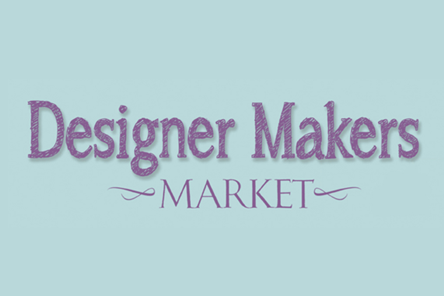 Designer Makers Market