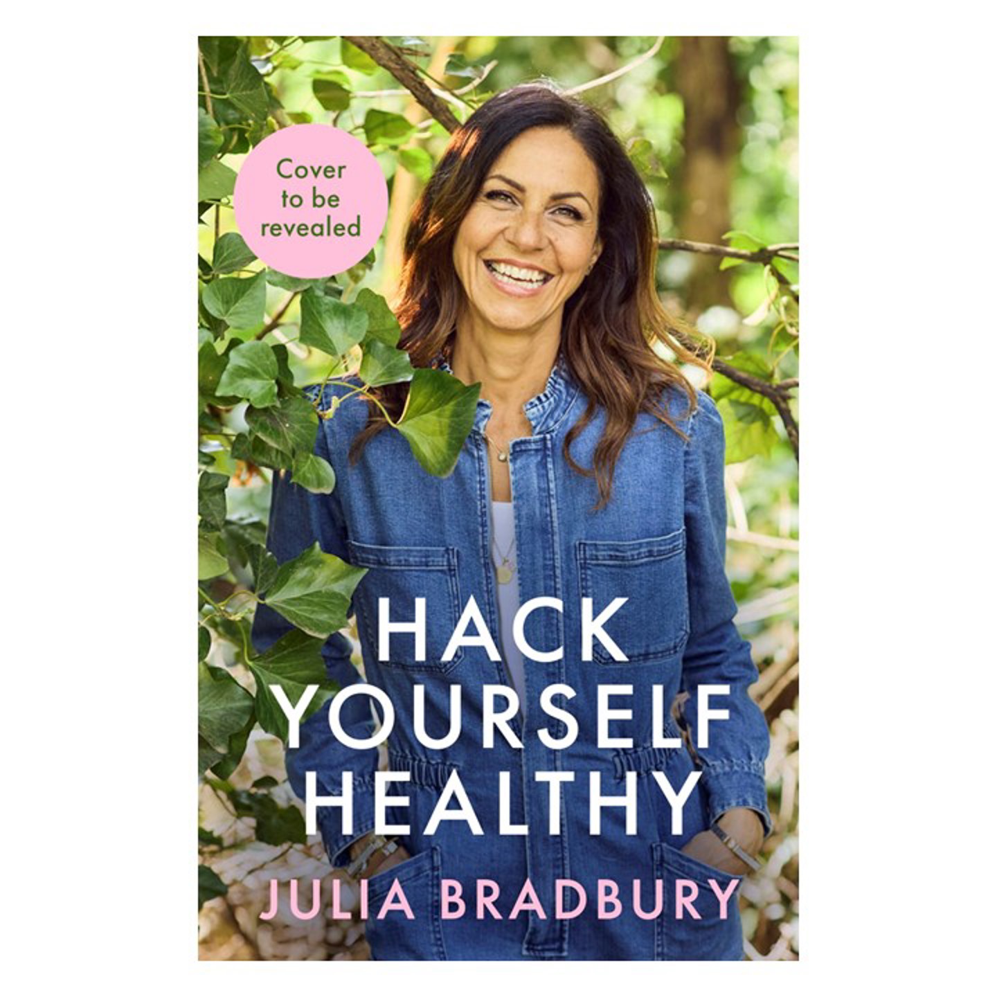 Hack Yourself Healthy by Julia Bradbury (Hardback)