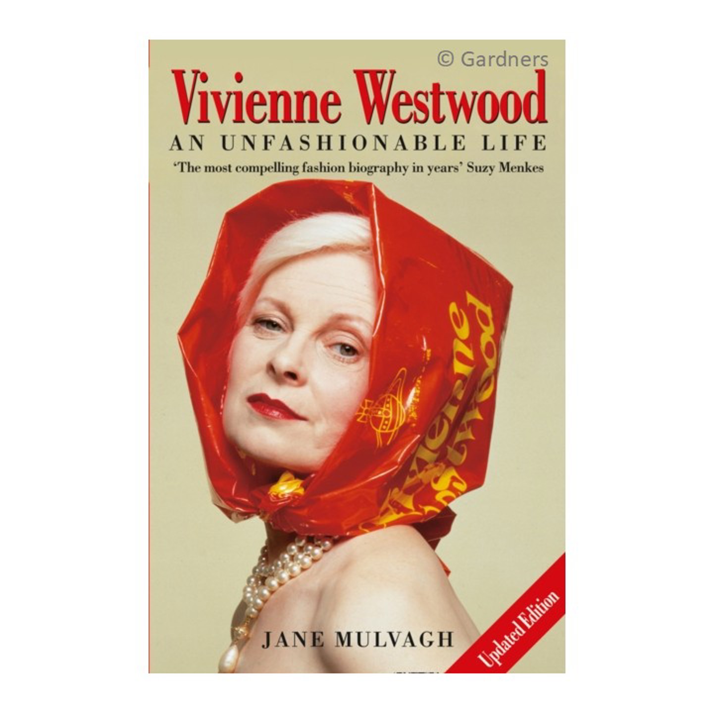 Vivienne Westwood : An Unfashionable Life by Jane Mulvagh