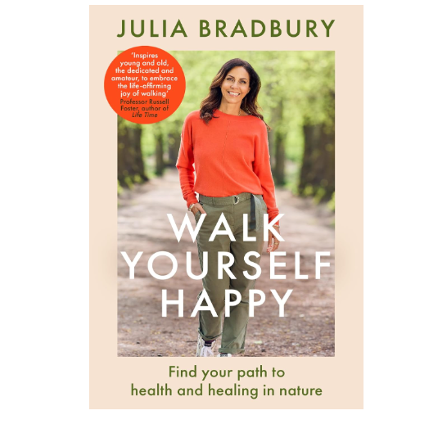 Walk Yourself Happy by Julia Bradbury (Hardback)